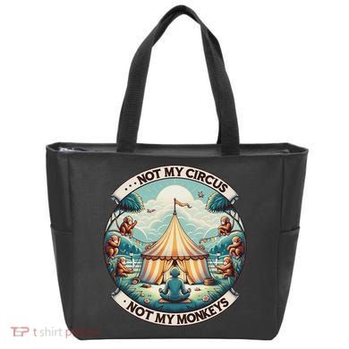 Not My Monkey Not My Circus Funny Monkey Quotes Tote Bag