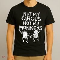 Not My Monkey Not My Circus Funny Monkey Quotes T-Shirt thumb 3