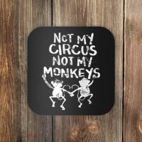 Not My Monkey Not My Circus Funny Monkey Quotes Coaster thumb 0