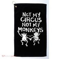 Not My Monkey Not My Circus Funny Monkey Quotes Golf Towel thumb 0