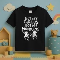 Not My Monkey Not My Circus Funny Monkey Quotes Toddler T-Shirt thumb 3