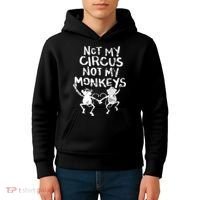 Not My Monkey Not My Circus Funny Monkey Quotes Kids Hoodie thumb 4