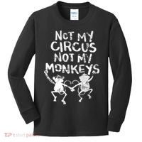 Not My Monkey Not My Circus Funny Monkey Quotes Kids Long Sleeve Shirt thumb 0
