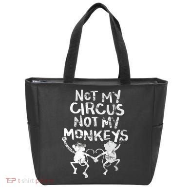 Not My Monkey Not My Circus Funny Monkey Quotes Tote Bag
