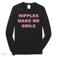 Nipples Make Me Smile Long Sleeve Shirt thumb 0