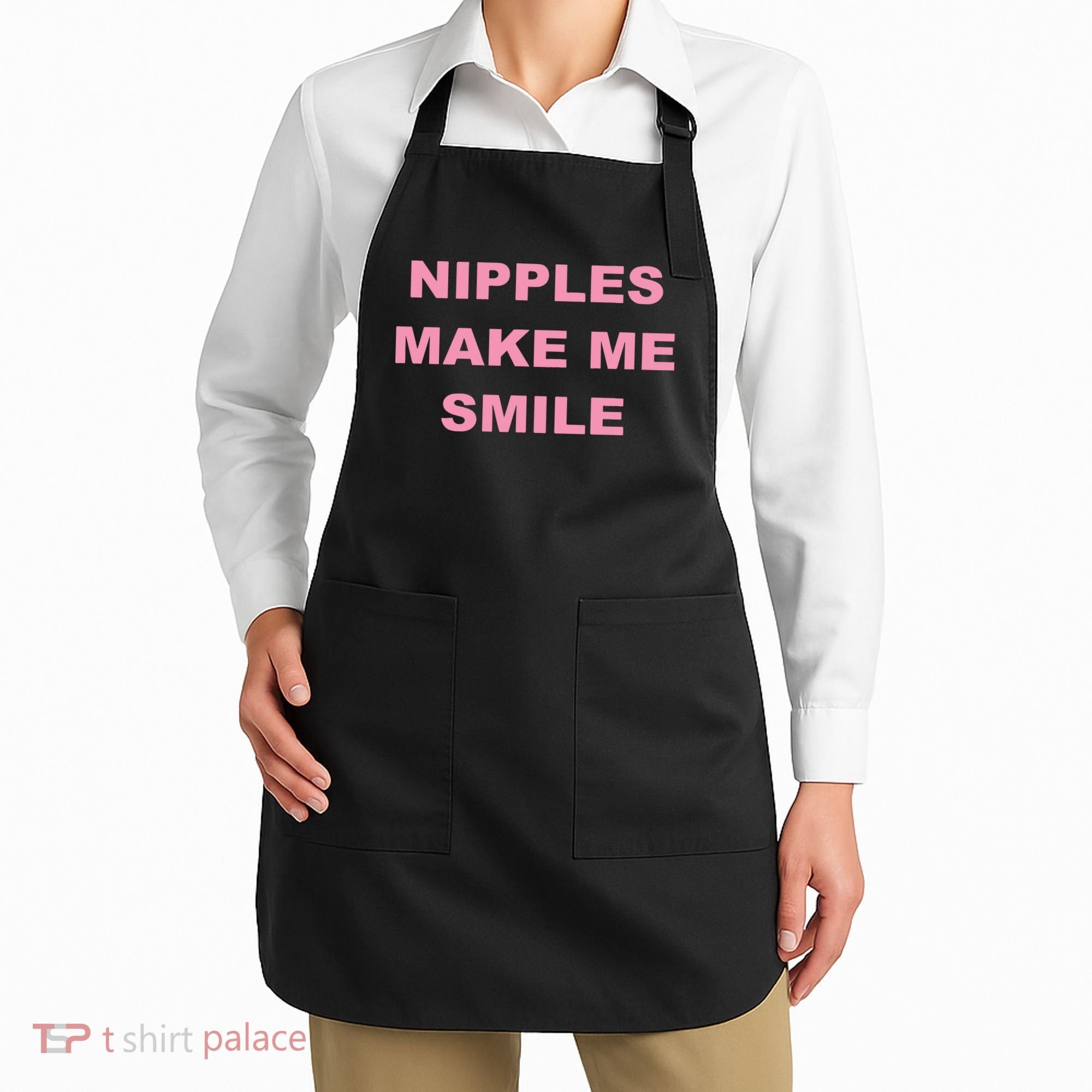 Nipples Make Me Smile Apron