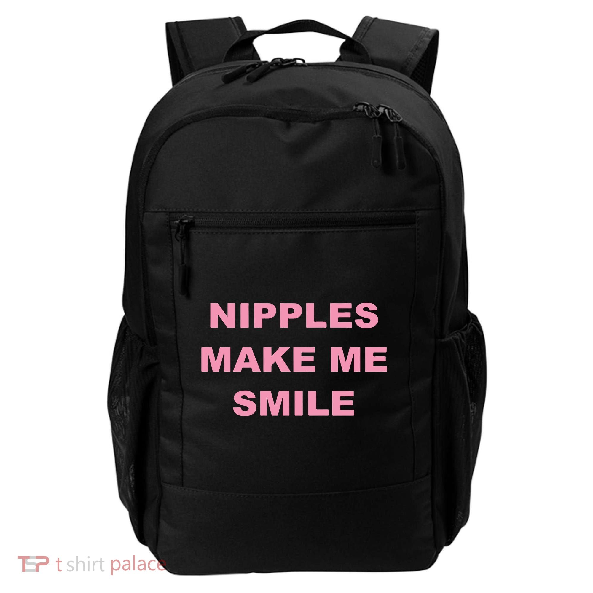Nipples Make Me Smile Backpack