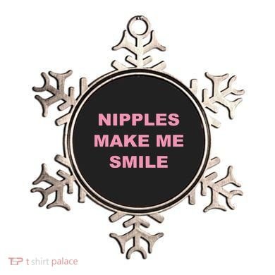 Nipples Make Me Smile Ornament