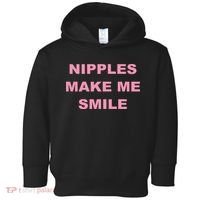 Nipples Make Me Smile Toddler Hoodie thumb 0