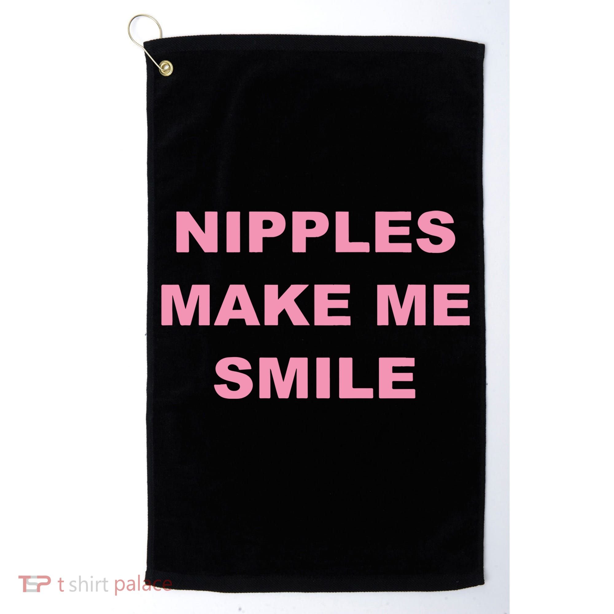 Nipples Make Me Smile Golf Towel