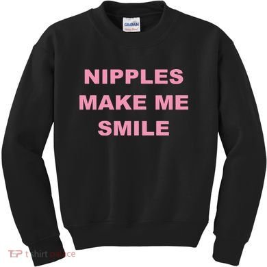 Nipples Make Me Smile Kids Sweatshirt