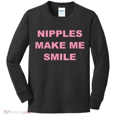 Nipples Make Me Smile Kids Long Sleeve Shirt