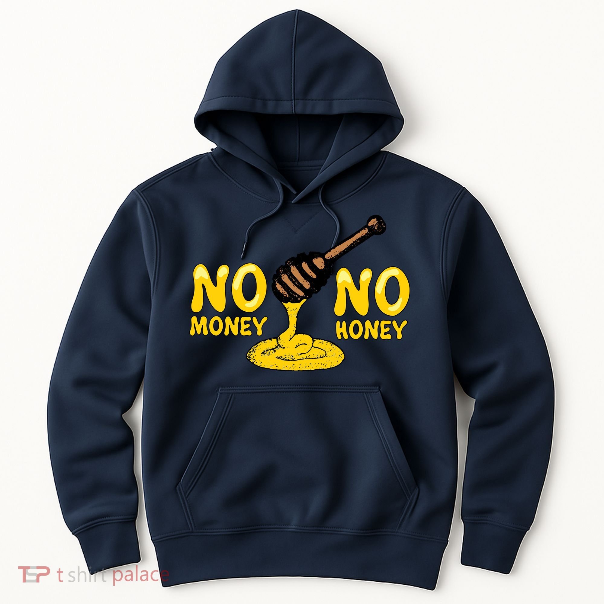 No Money No Honey Hoodie