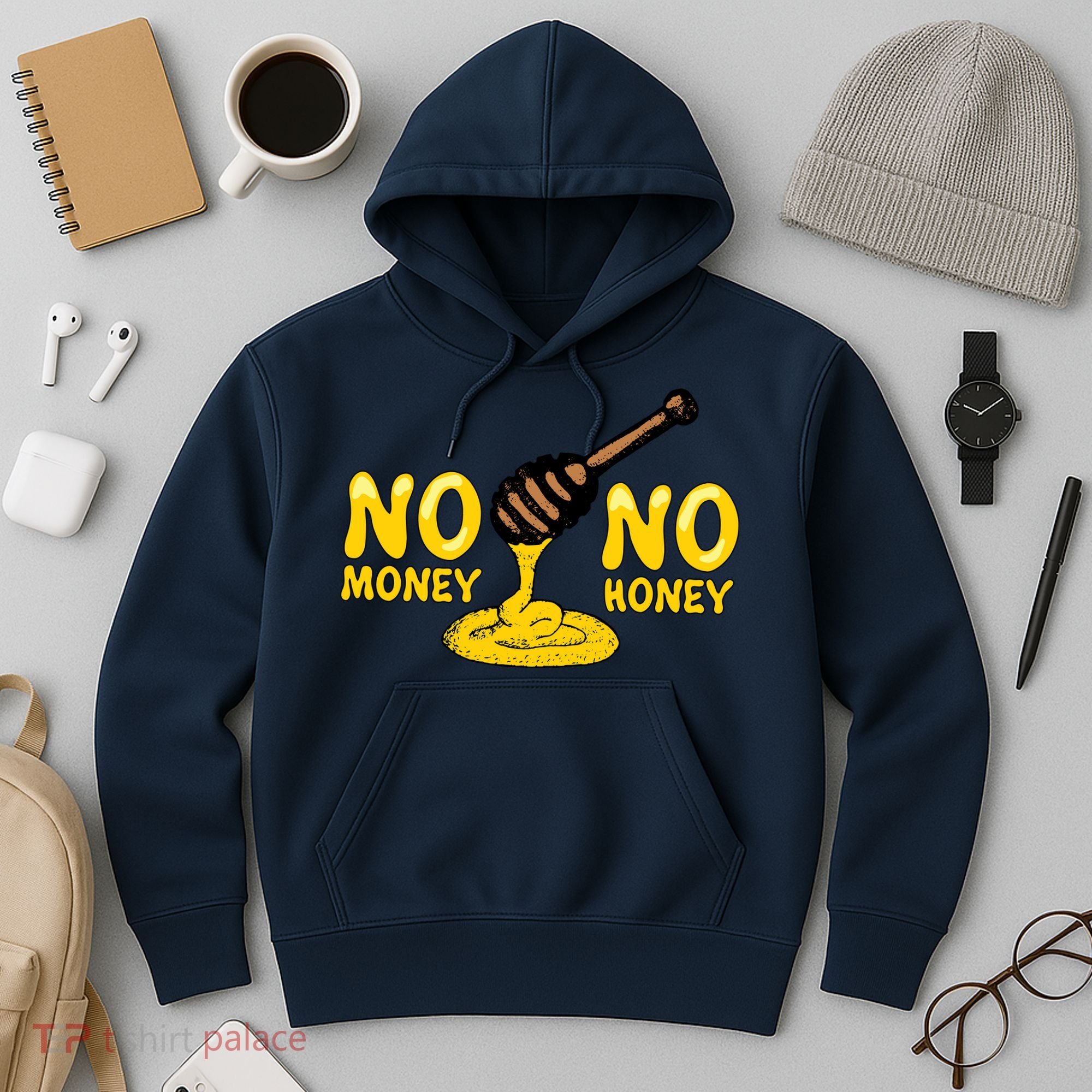 No Money No Honey Hoodie