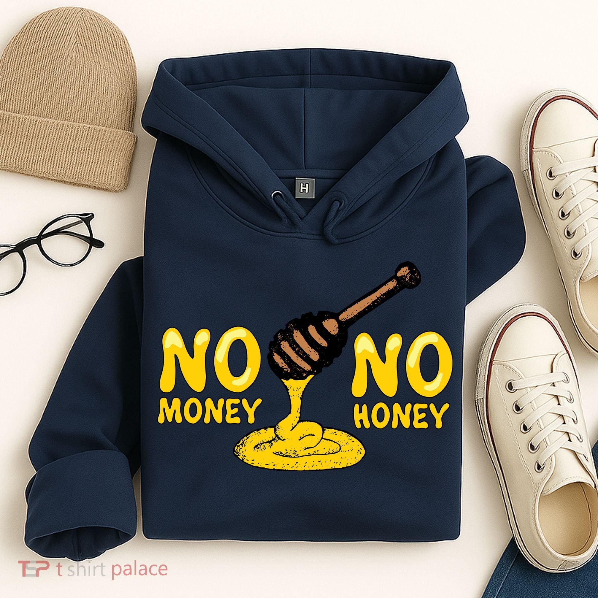 No Money No Honey Hoodie