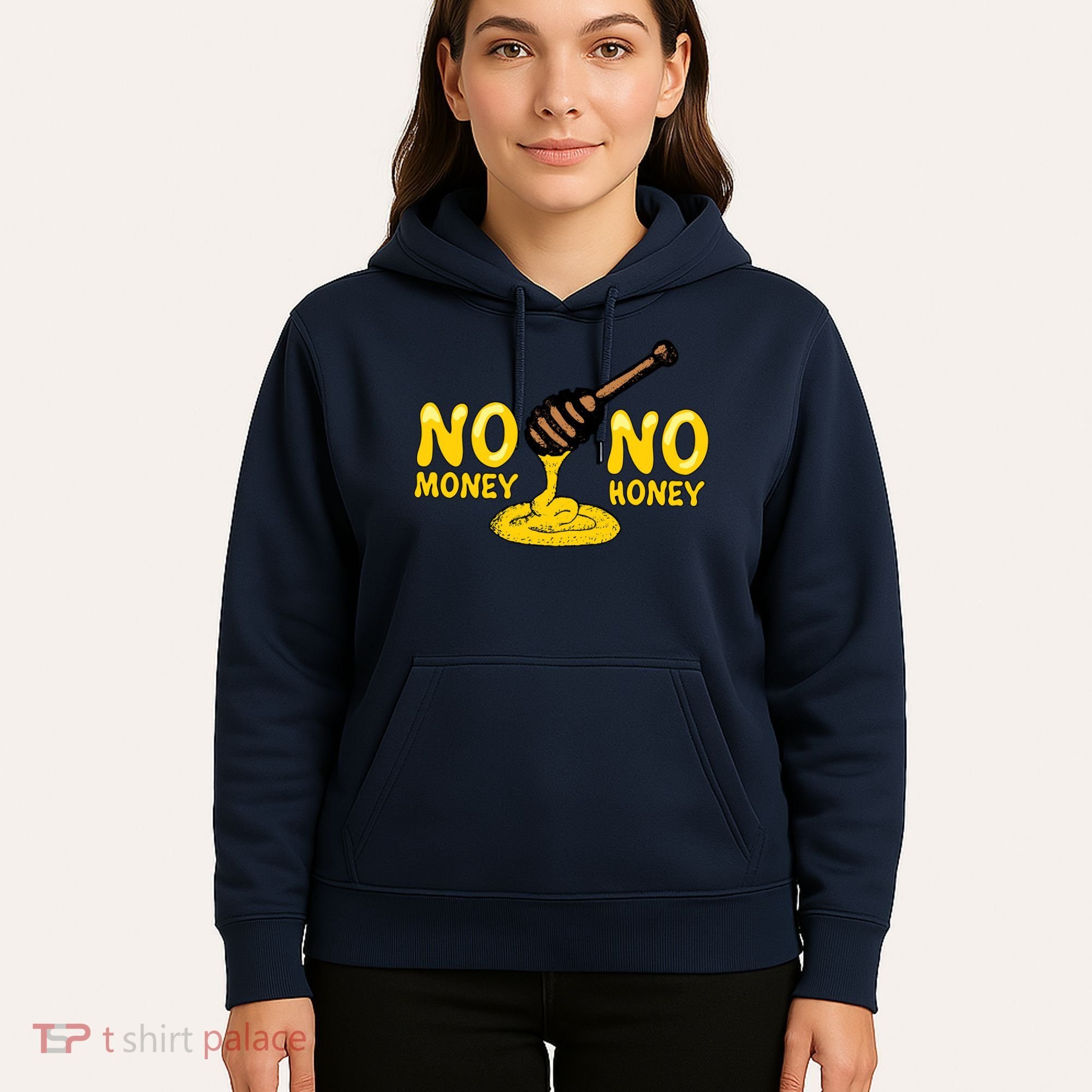No Money No Honey Hoodie
