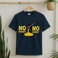 No Money No Honey T-Shirt thumb 2