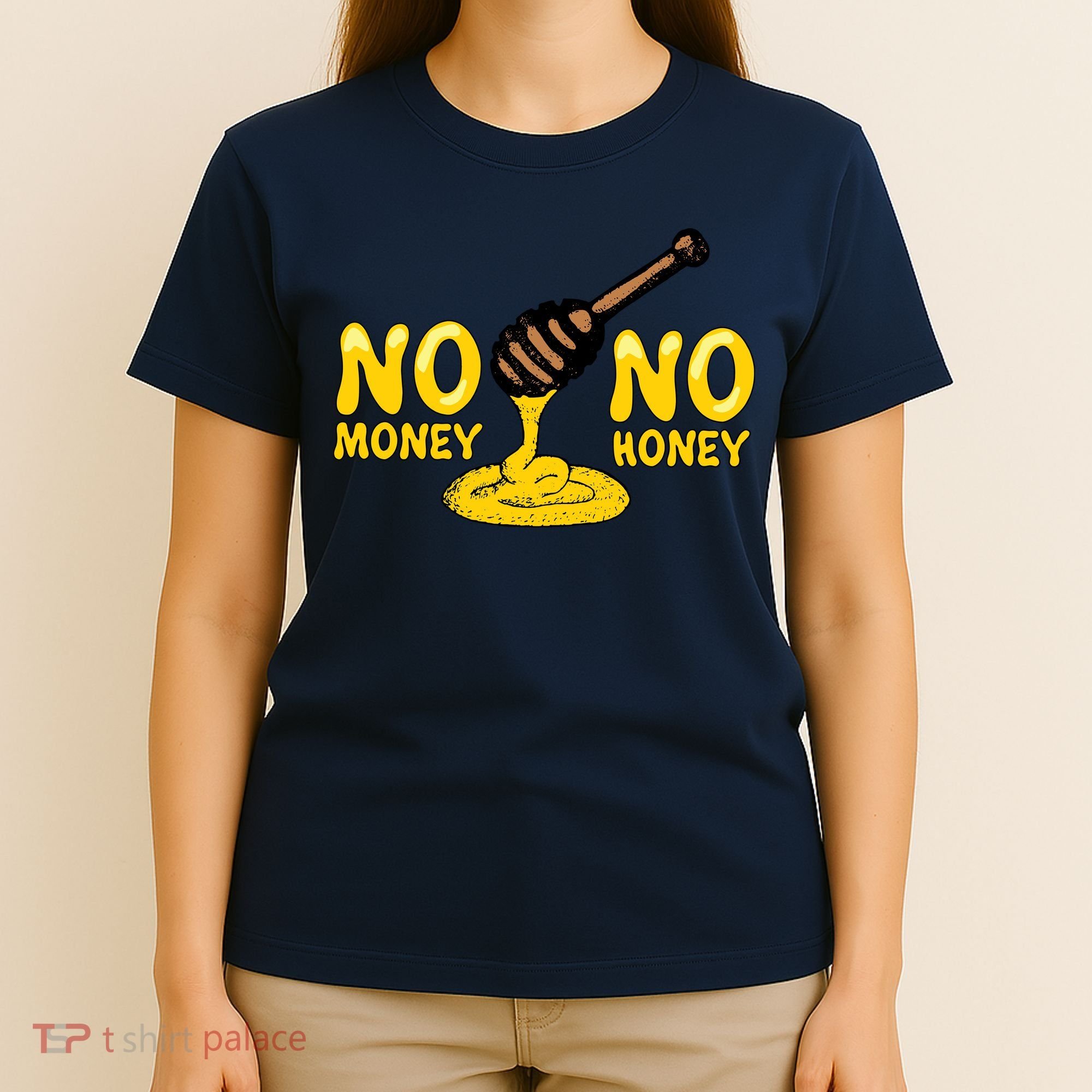 No Money No Honey T-Shirt