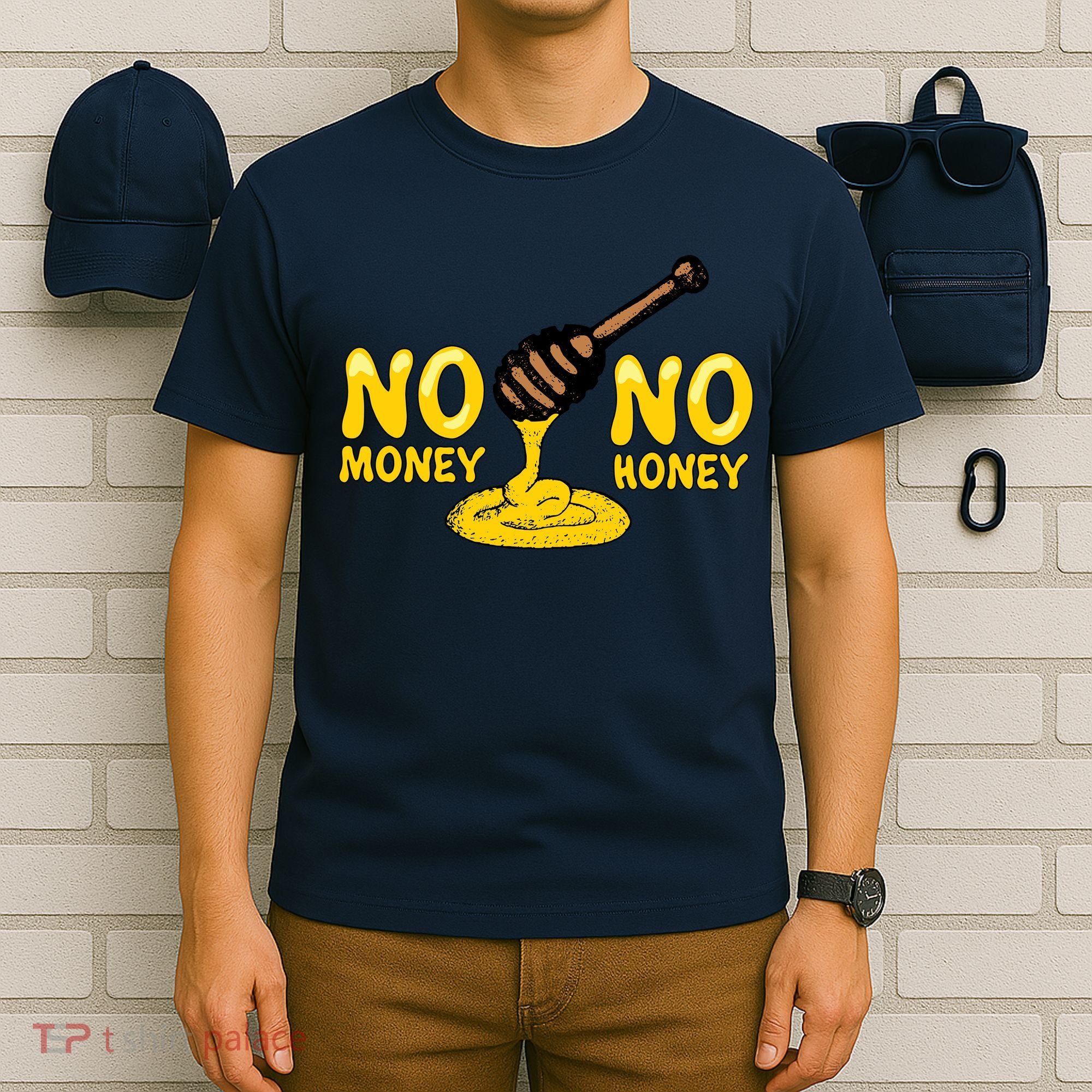 No Money No Honey T-Shirt