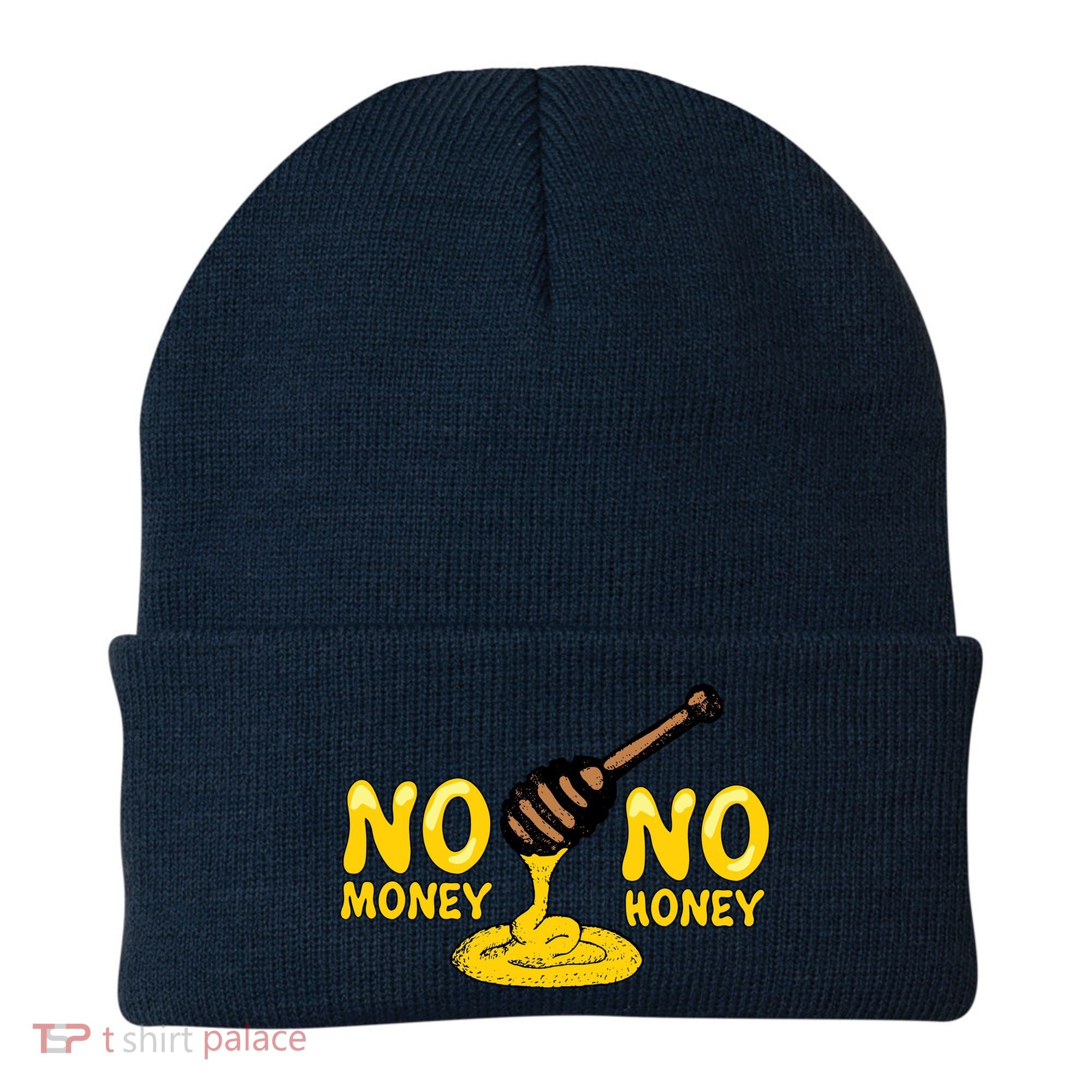 No Money No Honey Beanie