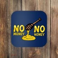 No Money No Honey Coaster thumb 0