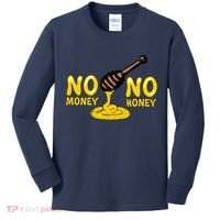 No Money No Honey Kids Long Sleeve Shirt thumb 0