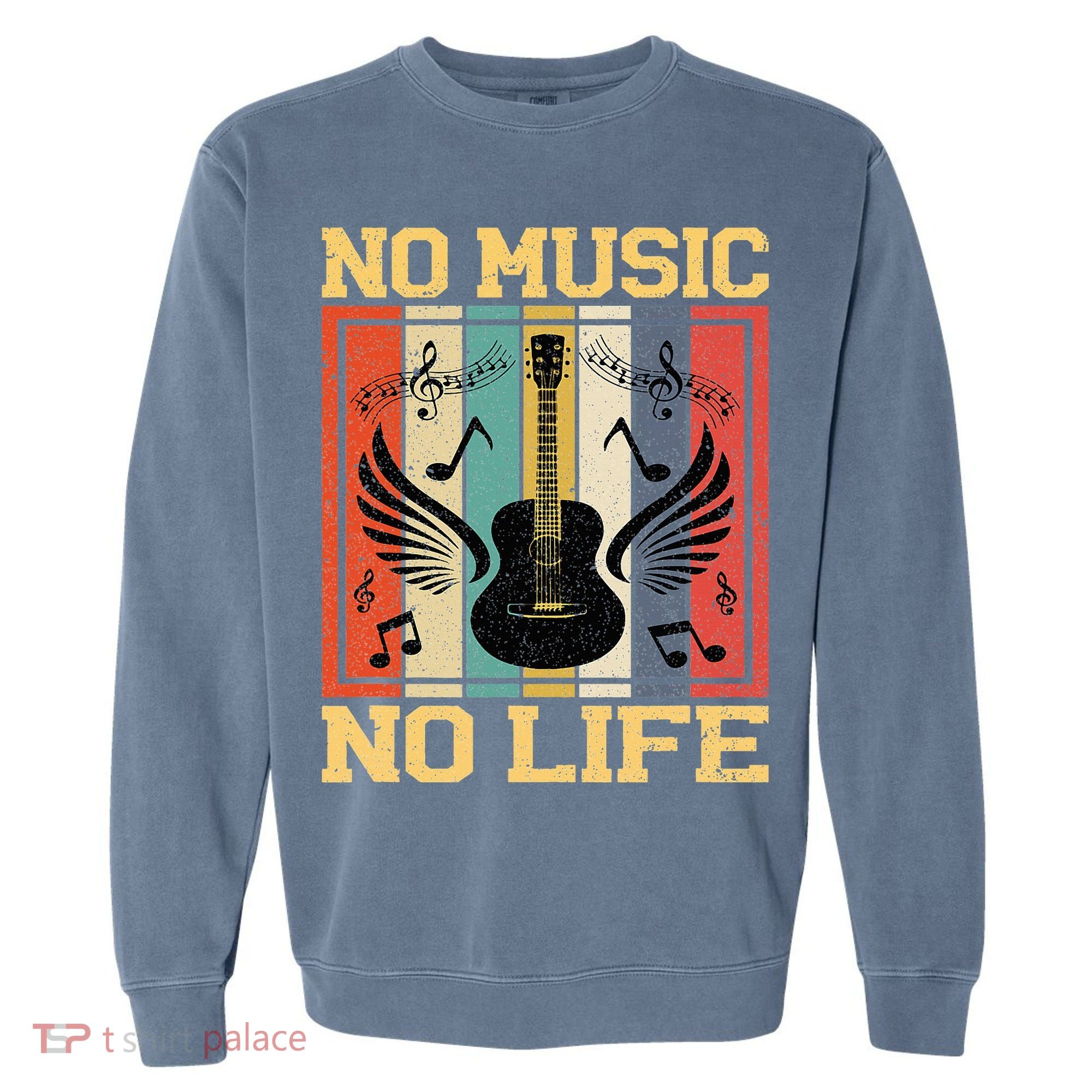 No Music No Life Musical Notes Musician Garment-Dyed Sweatshirt