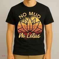 No Mud No Lotus Flower Yoga Meditation Spiritual Gift T-Shirt thumb 3