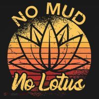 No Mud No Lotus Flower Yoga Meditation Spiritual Gift T-Shirt thumb 7