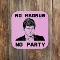 No Magnus No Party Coaster thumb 0