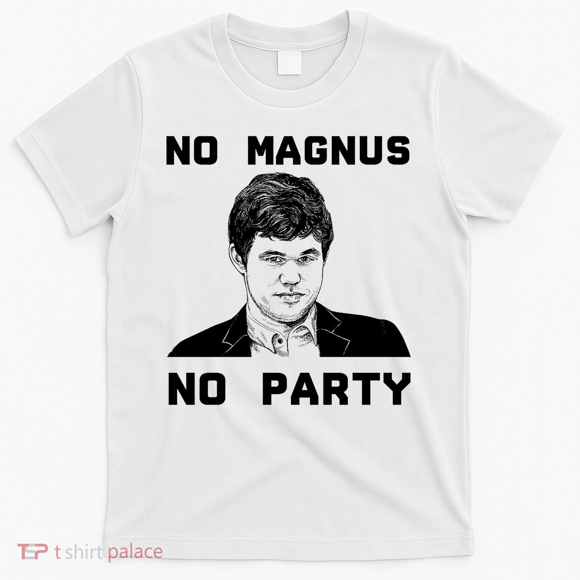 No Magnus No Party T-Shirt
