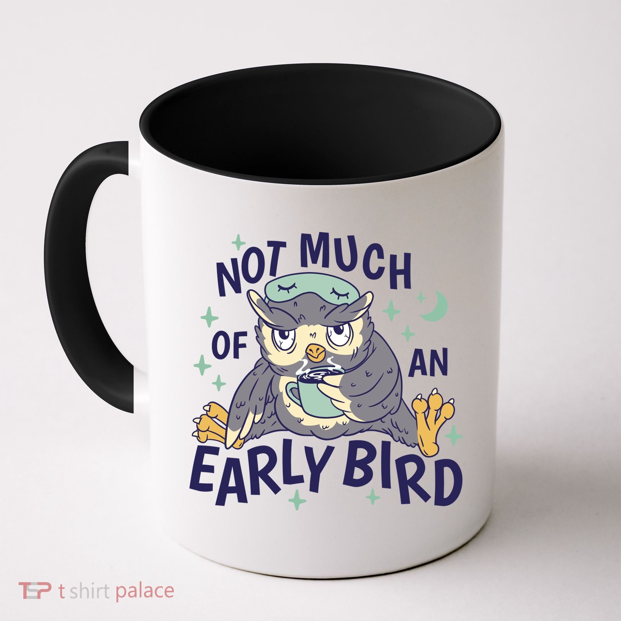 Not Much Of An Early Bird Owl Coffee Mug