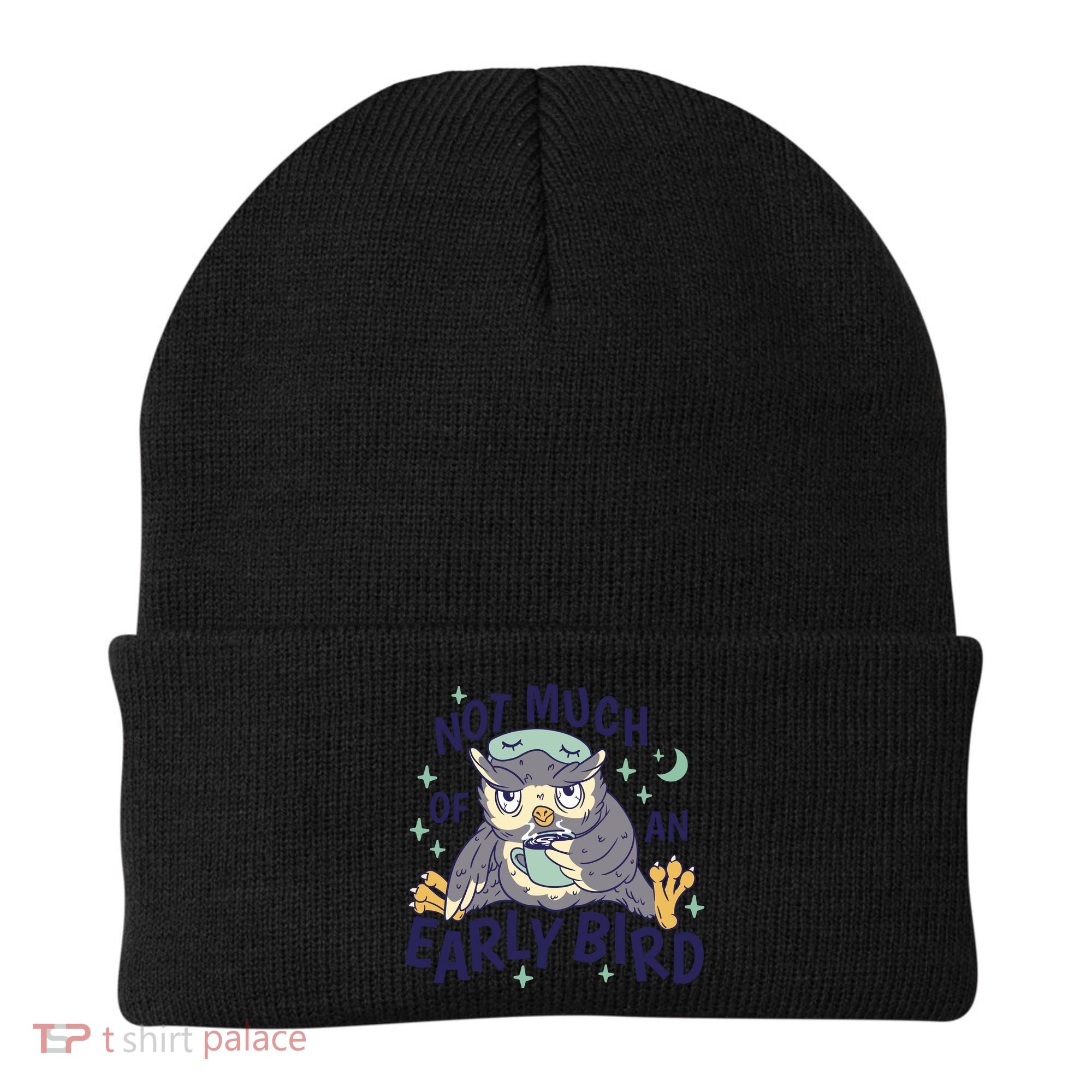 Not Much Of An Early Bird Owl Beanie