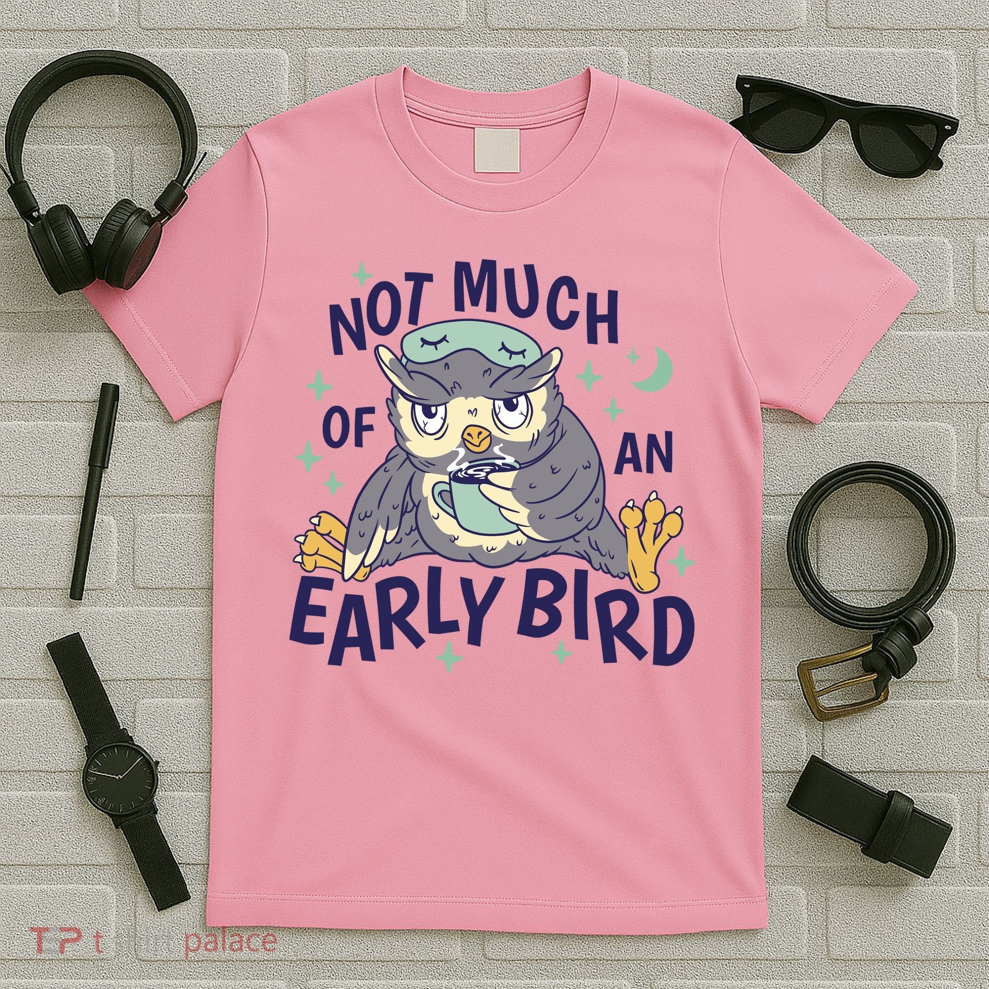 Not Much Of An Early Bird Owl T-Shirt
