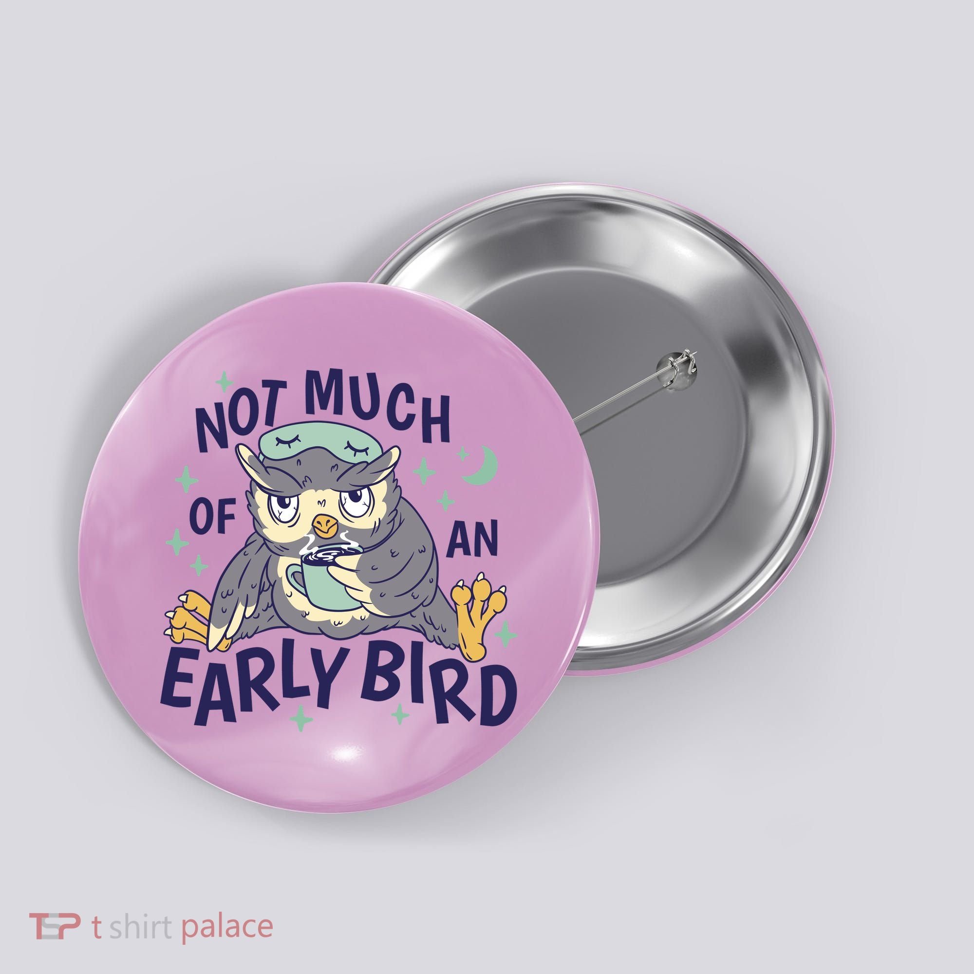 Not Much Of An Early Bird Owl Button