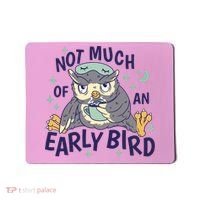 Not Much Of An Early Bird Owl Mousepad thumb 0