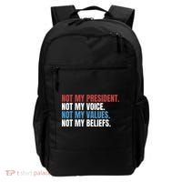 Not My President Not My Values Not My Beliefs Backpack thumb 0