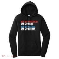 Not My President Not My Values Not My Beliefs Women's Hoodie thumb 0
