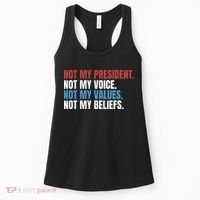 Not My President Not My Values Not My Beliefs Women's Tank Top thumb 0