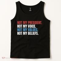 Not My President Not My Values Not My Beliefs Tank Top thumb 2