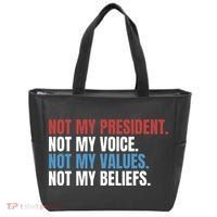 Not My President Not My Values Not My Beliefs Tote Bag thumb 0