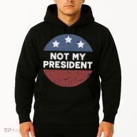 Not My President Hoodie thumb 2