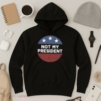 Not My President Hoodie thumb 3