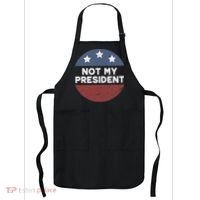 Not My President Apron thumb 0