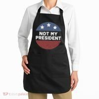 Not My President Apron thumb 2