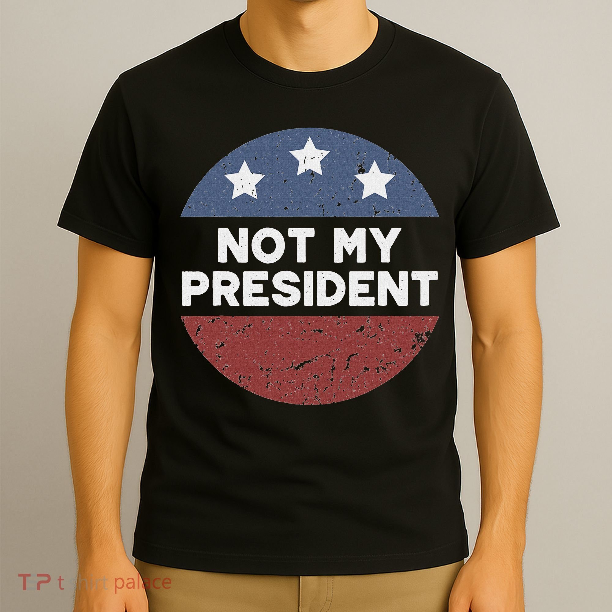 Not My President T-Shirt