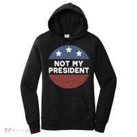 Not My President Women's Hoodie thumb 0