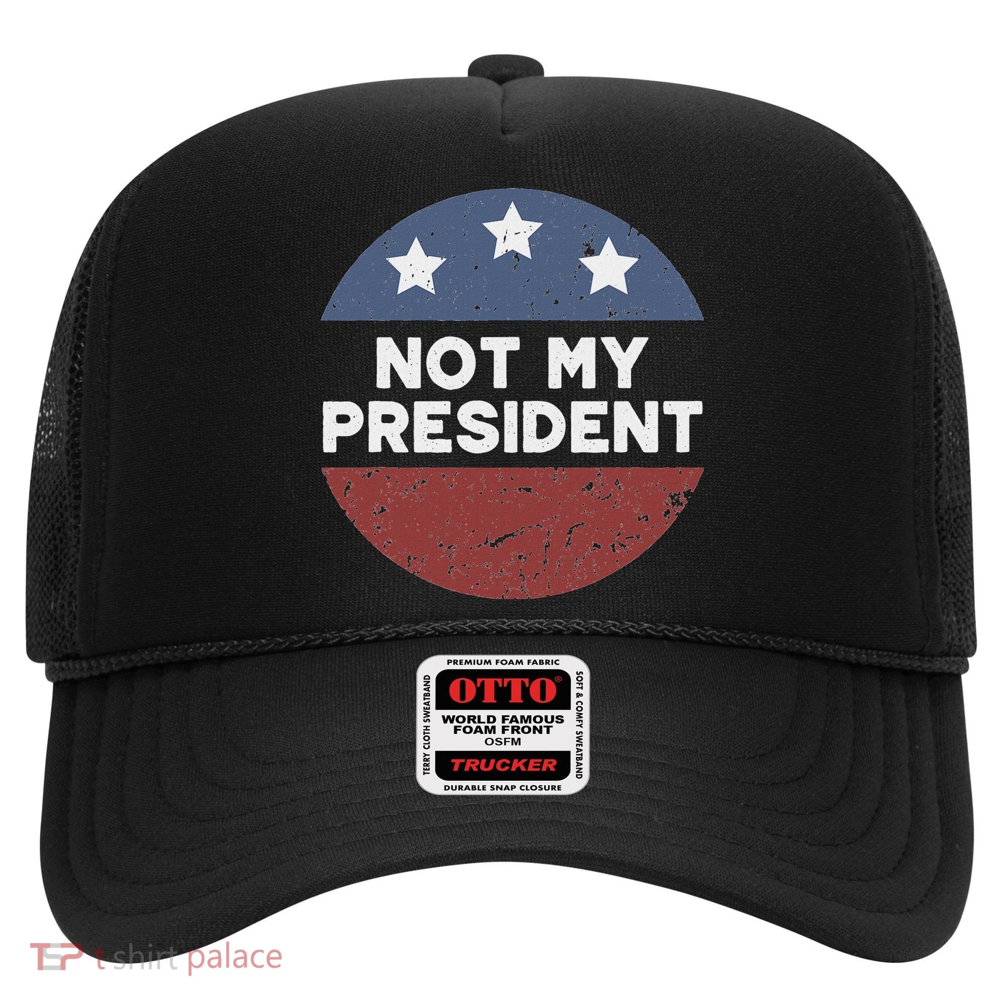 Not My President Hat