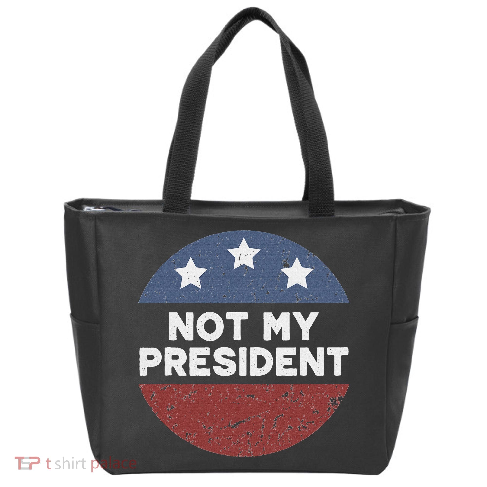 Not My President Tote Bag