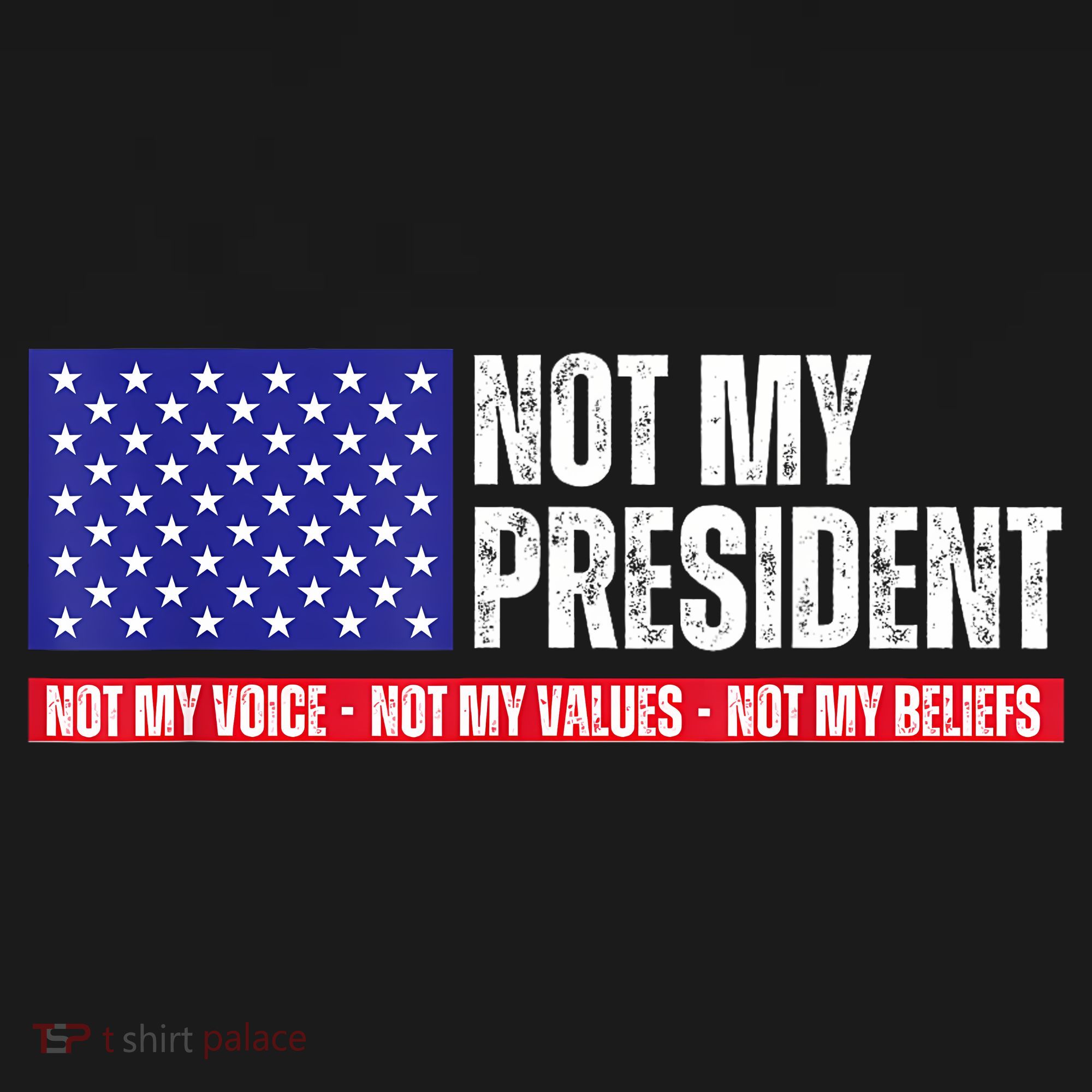 Not My President Not My Voice Not My Values Not My Beliefs Women's Tank Top